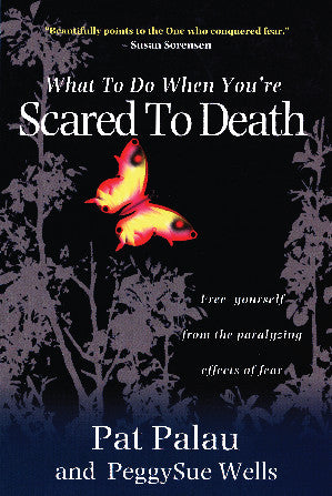 What to do When You're Scared to Death